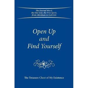 Open Up and Find Yourself: The Treasure Chest of My Existence -- Gabriele